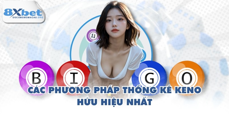 Các phương pháp thống kê Keno hữu hiệu nhất