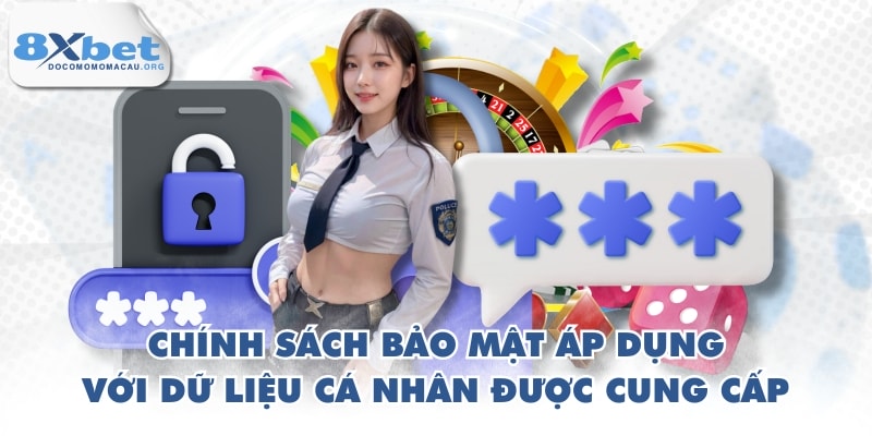 Chính sách bảo mật áp dụng với dữ liệu cá nhân được cung cấp