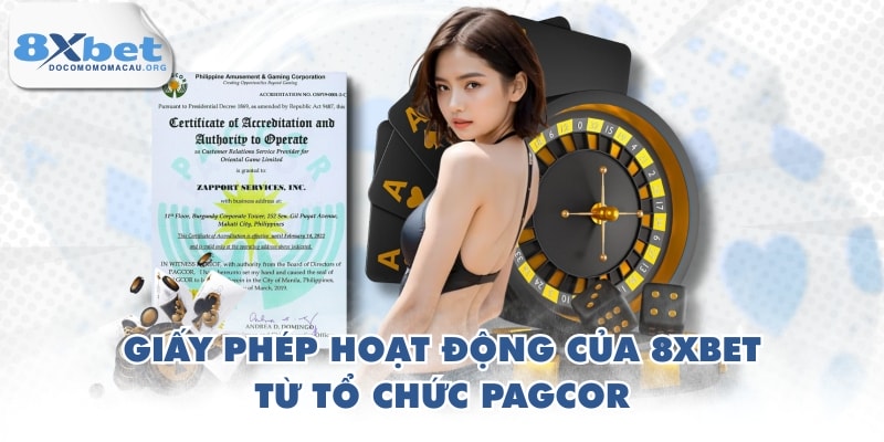Giấy phép hoạt động của 8XBET từ tổ chức PAGCOR