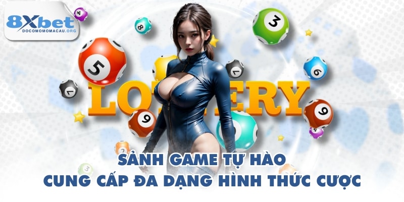 Sảnh game tự hào cung cấp đa dạng hình thức cược