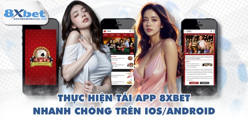 Thực hiện tải app 8XBET nhanh chóng trên iOS/Android